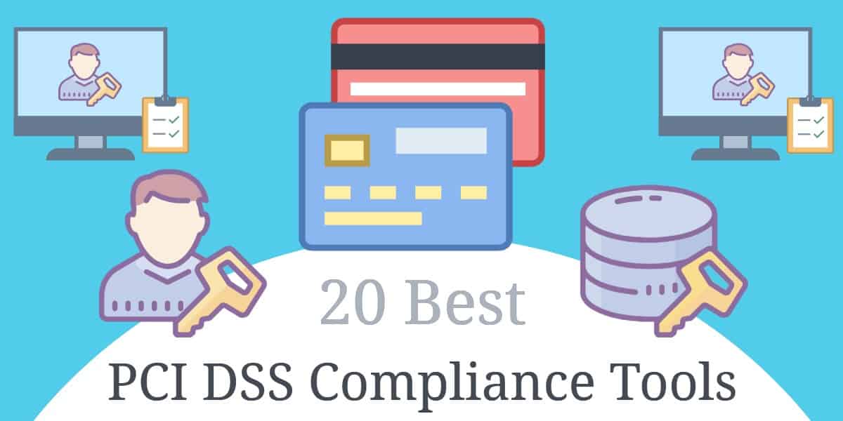 20 أفضل أدوات الامتثال PCI DSS