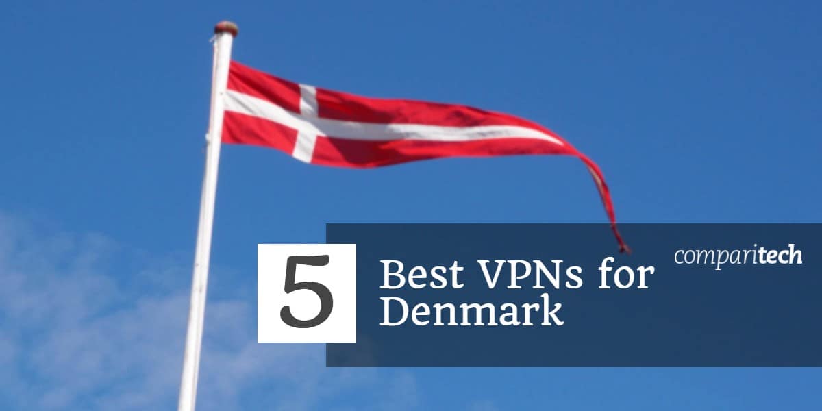 5 melhores VPNs para a Dinamarca
