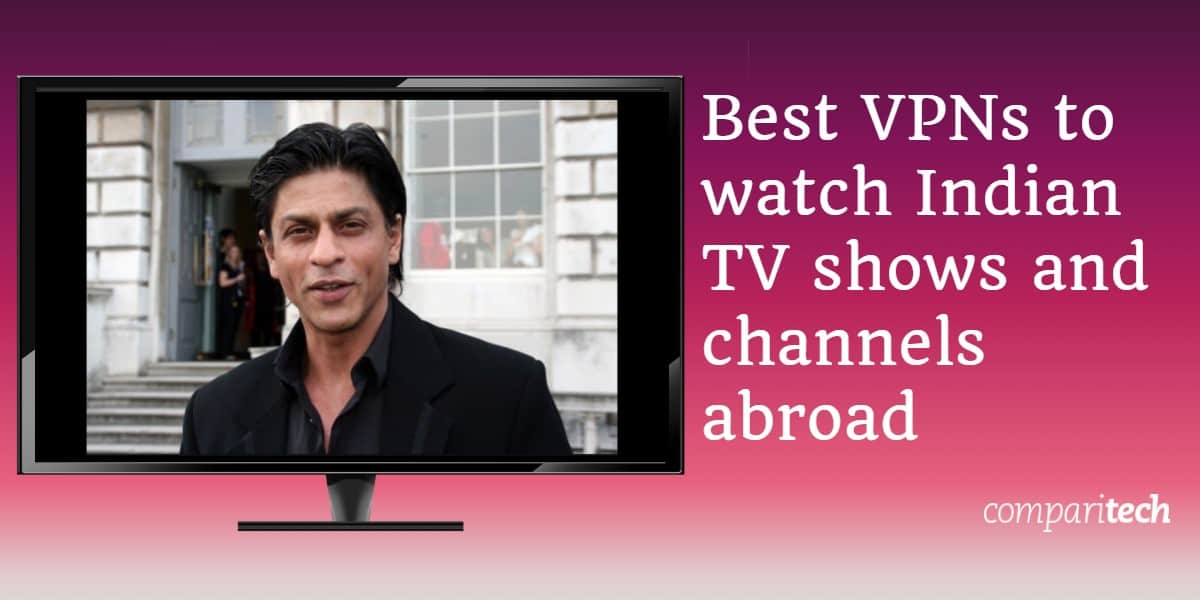 インドのテレビ番組やチャンネルを海外で視聴するのに最適なVPN