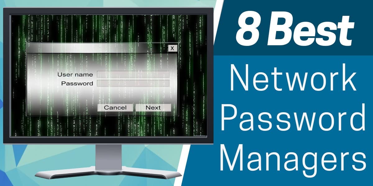 企業およびネットワーク向けのベスト8パスワードマネージャー