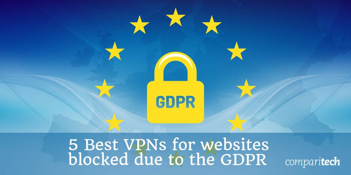 5 meilleurs VPN pour les sites Web bloqués en raison du RGPD
