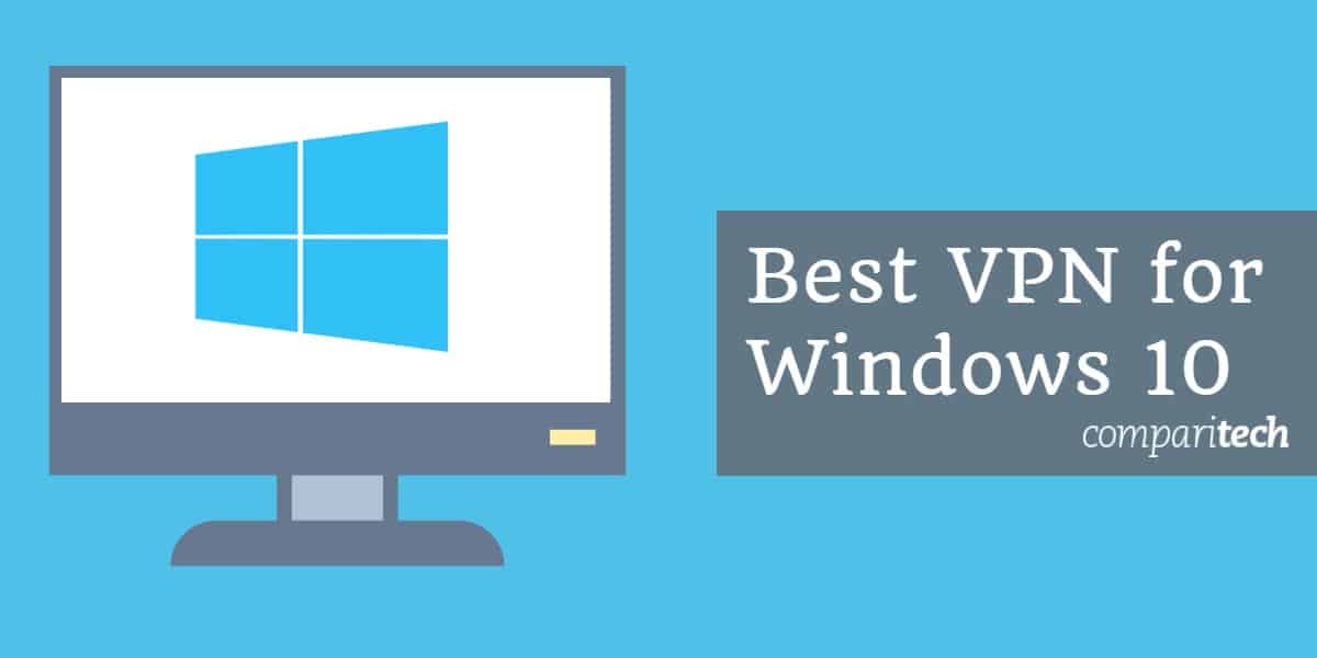 Migliore VPN per Windows 10