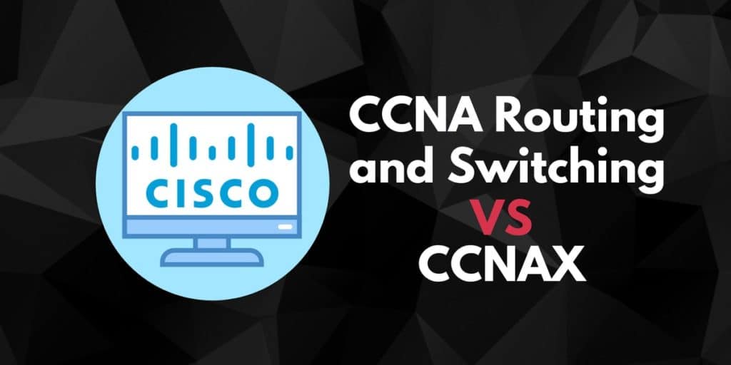 Routage et commutation CCNA vs CCNAX