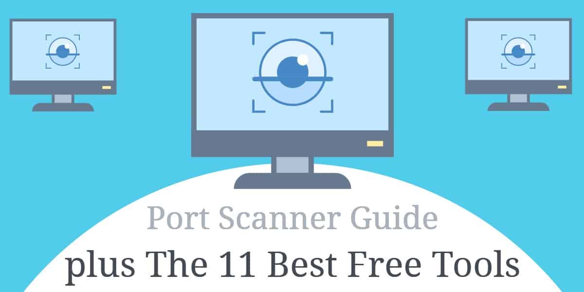 Guide du scanner de port - Plus les meilleurs outils
