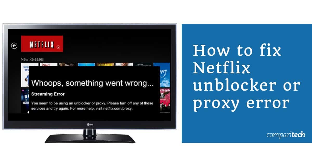 Cómo reparar el desbloqueo de Netflix o el error de proxy
