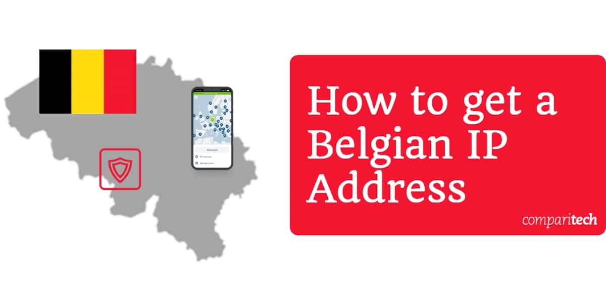 So erhalten Sie eine belgische IP-Adresse