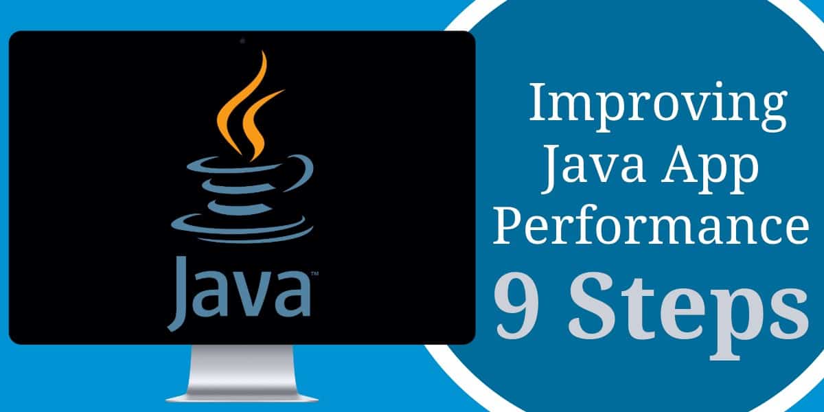 Como melhorar o desempenho de aplicativos Java em 9 etapas