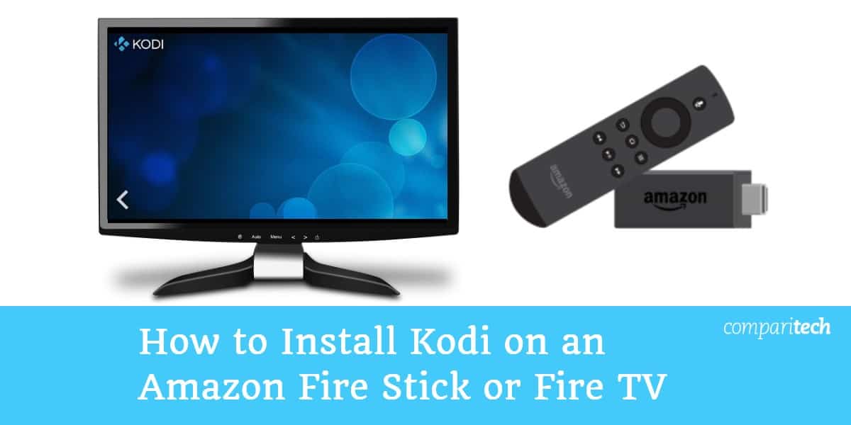 如何在Amazon Fire Stick或Fire TV上安装Kodi