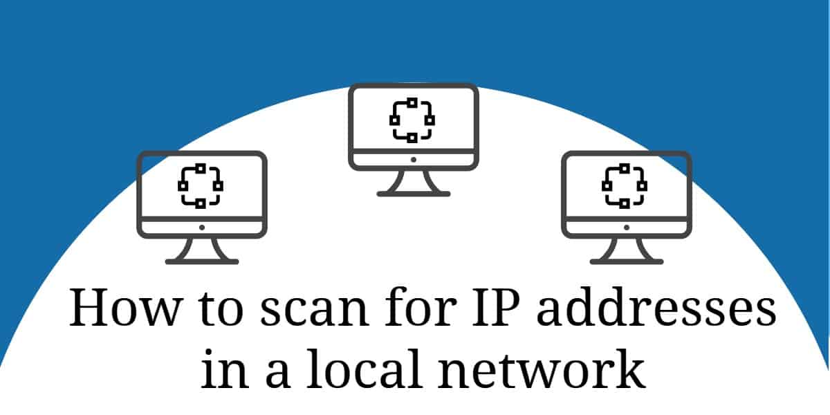Cómo buscar direcciones IP en una red local