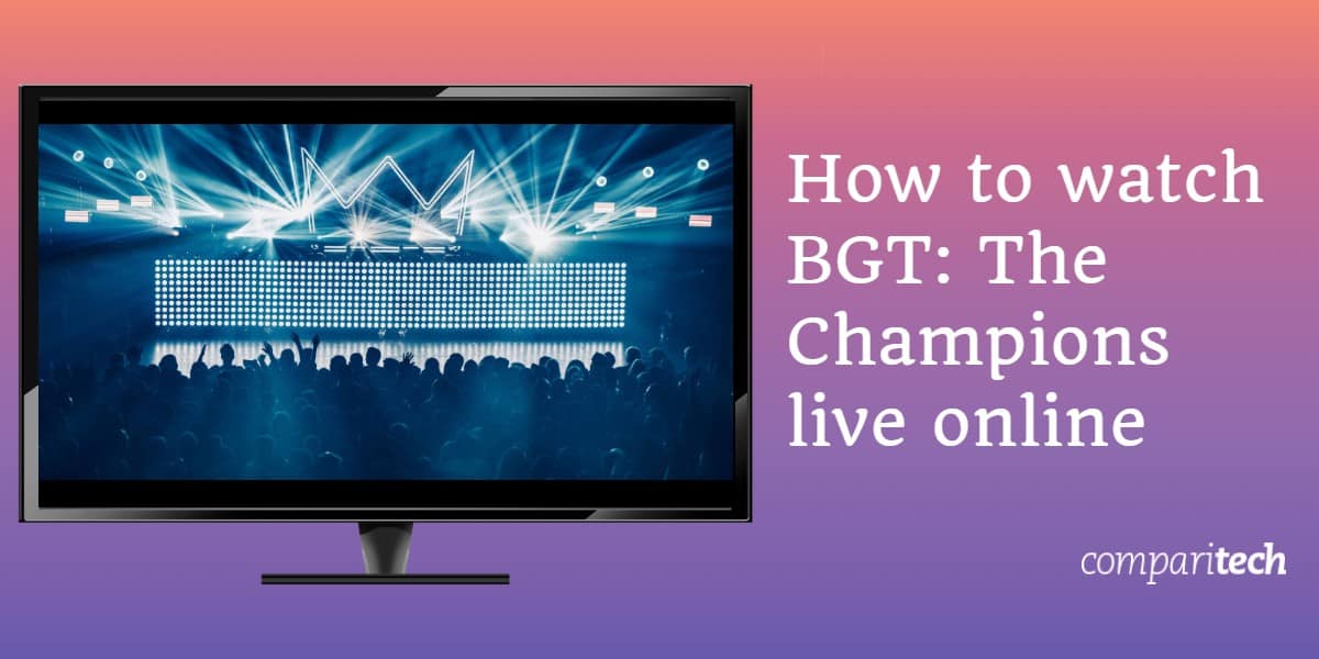 BGT The Championsがオンラインでライブ視聴する方法