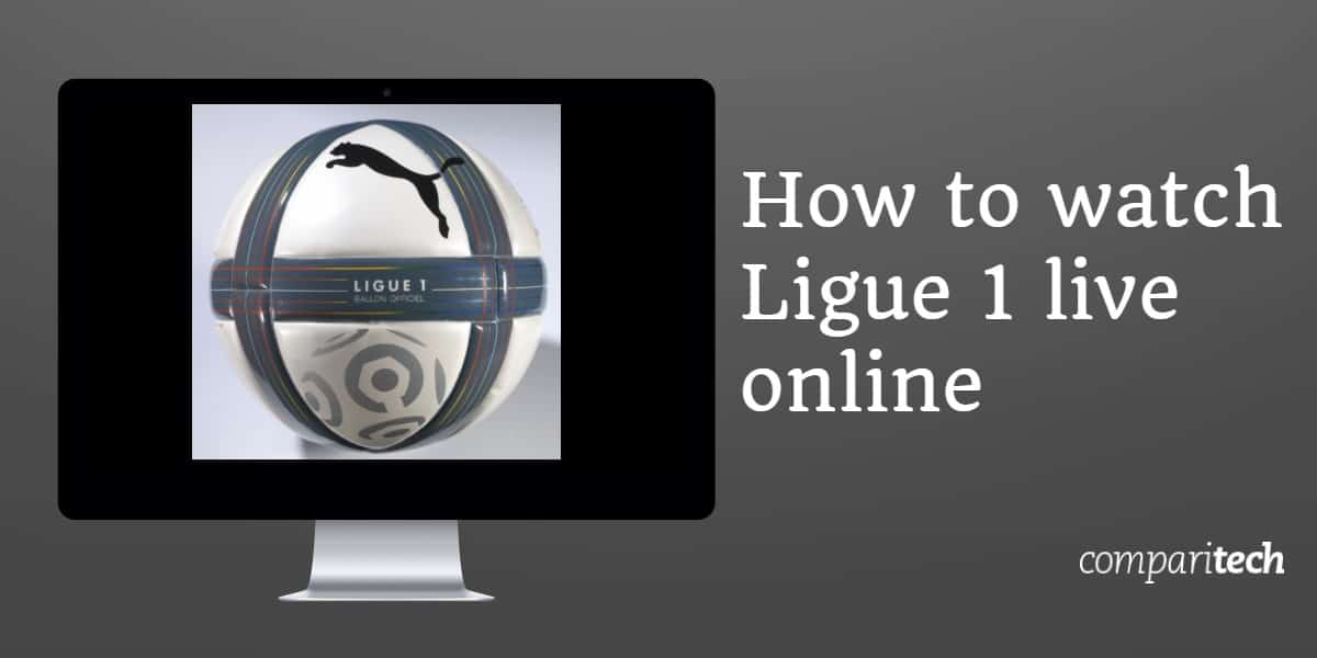 Como assistir Ligue 1 ao vivo on-line (1)