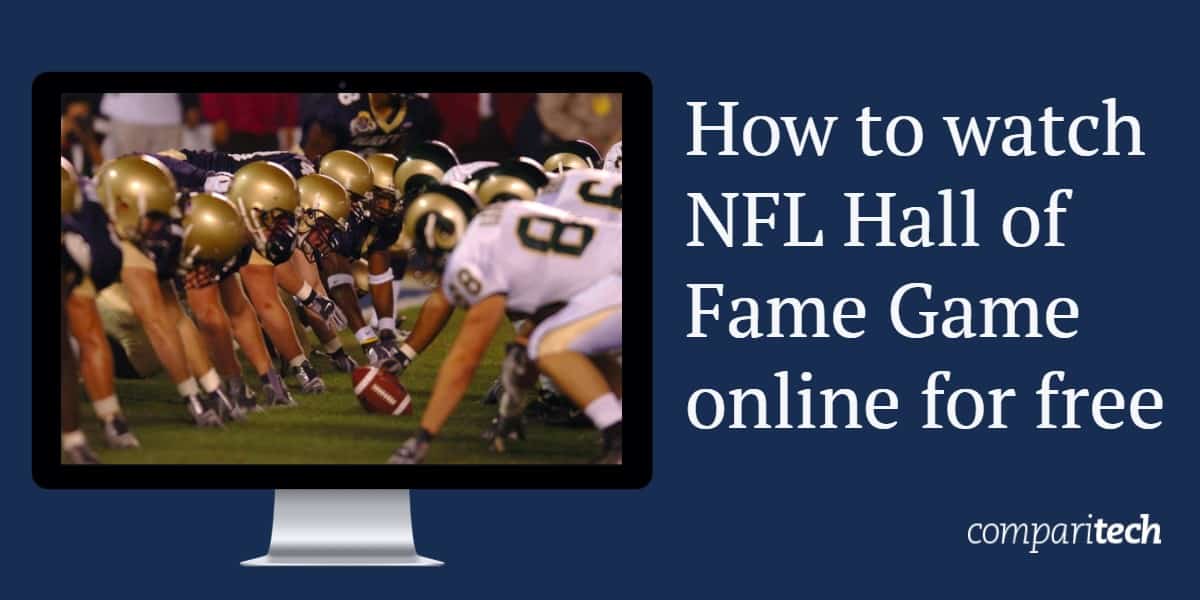 Cómo ver el juego del Salón de la Fama de la NFL en línea gratis