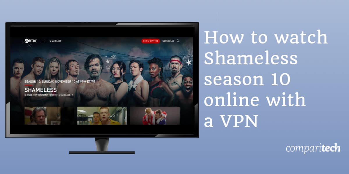 Como assistir Shameless season 10 online com uma VPN
