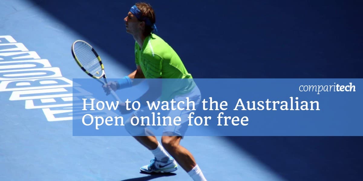 كيفية مشاهدة بطولة استراليا المفتوحة على الانترنت مجانا