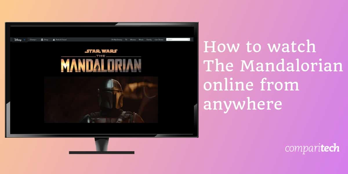 Cómo ver The Mandalorian en línea desde cualquier lugar