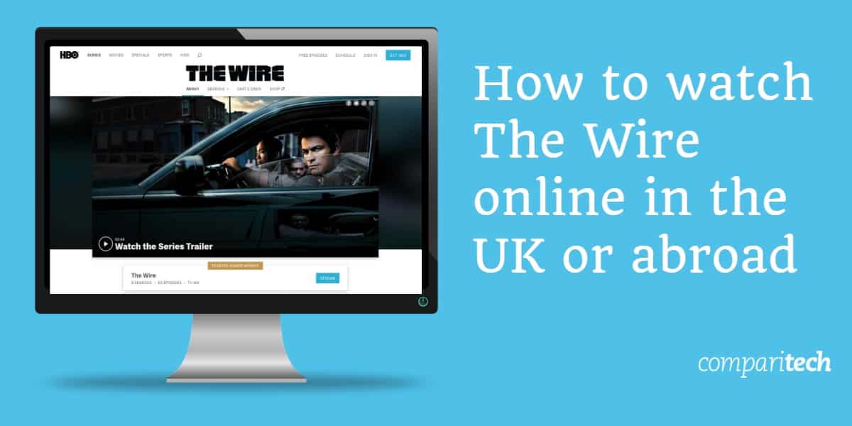 So schauen Sie sich The Wire online in Großbritannien oder im Ausland an