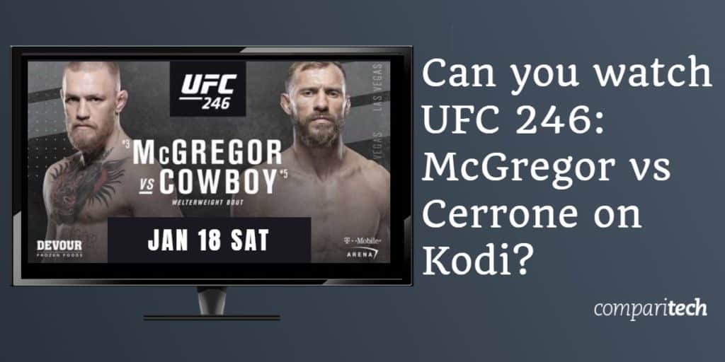 Cómo ver UFC 246 McGregor vs. Cowboy Cerrone