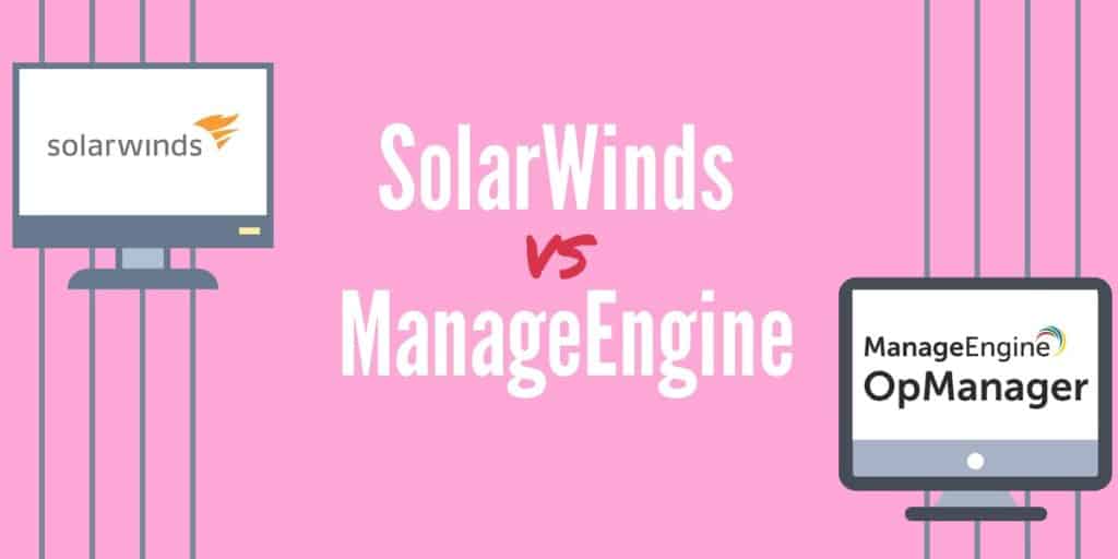SolarWinds مقابل ManageEngine