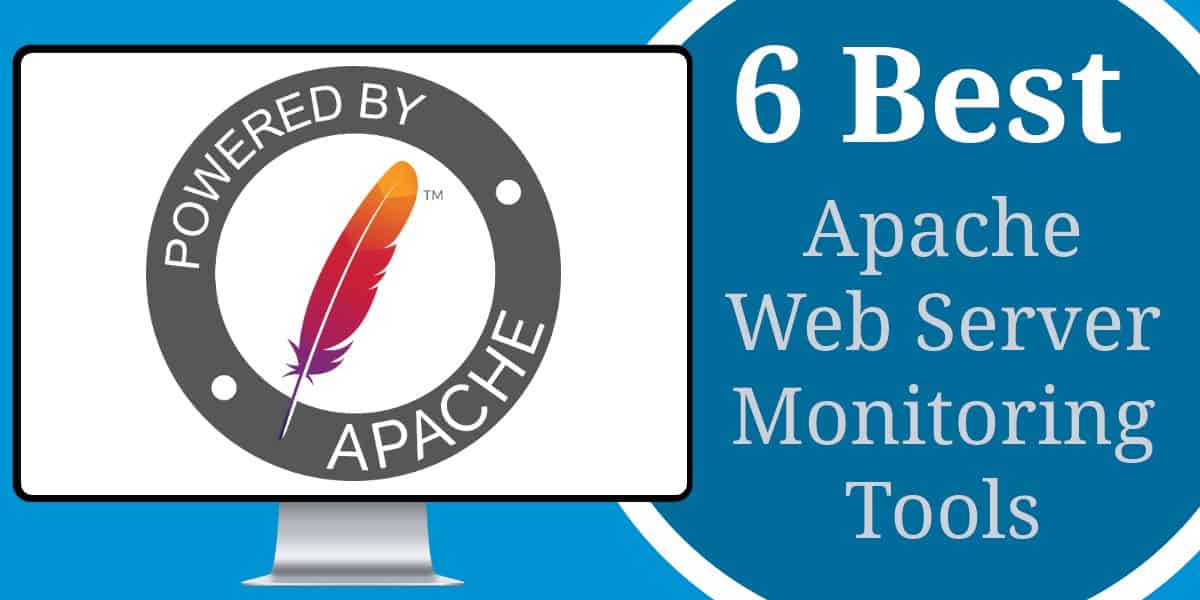 As 6 melhores ferramentas de monitoramento do servidor Web Apache