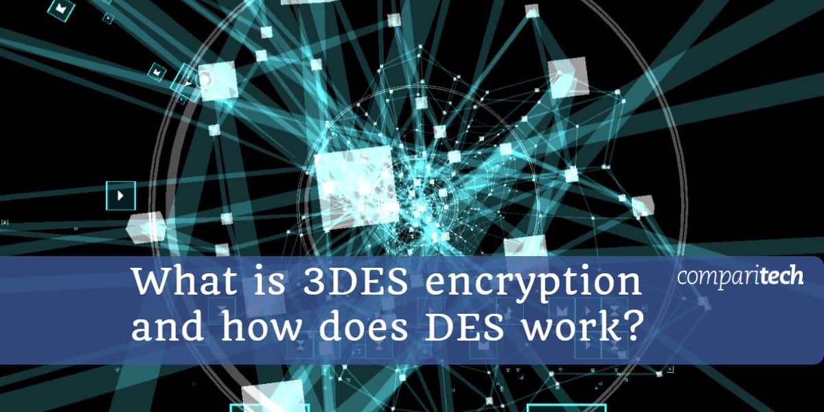 Qu'est-ce que le chiffrement 3DES et comment fonctionne DES (1)