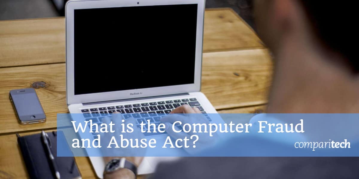 ¿Qué es la Ley de Abuso y Fraude Informático?