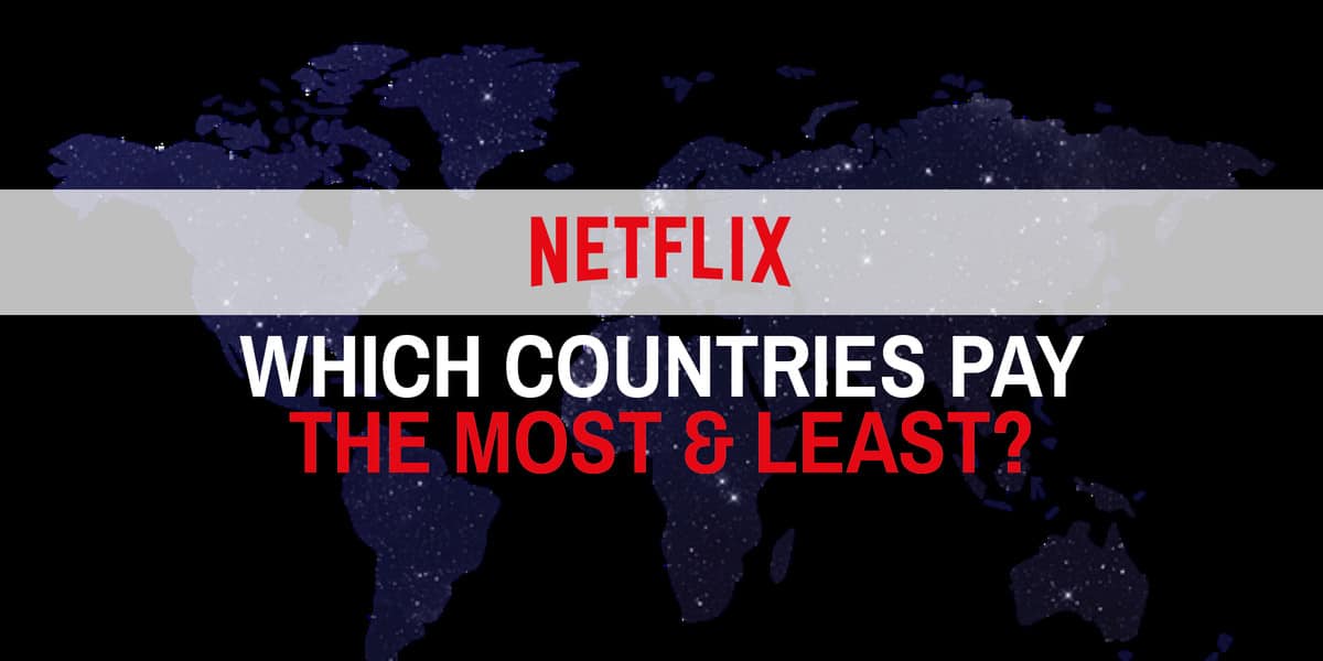 哪些国家/地区为Netflix支付最高或最低的费用？